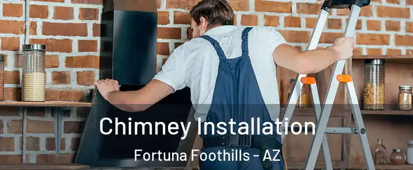  Chimney Installation Fortuna Foothills - AZ