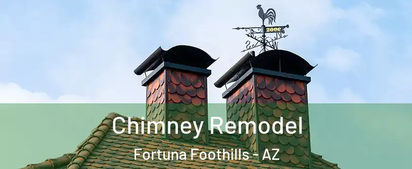  Chimney Remodel Fortuna Foothills - AZ