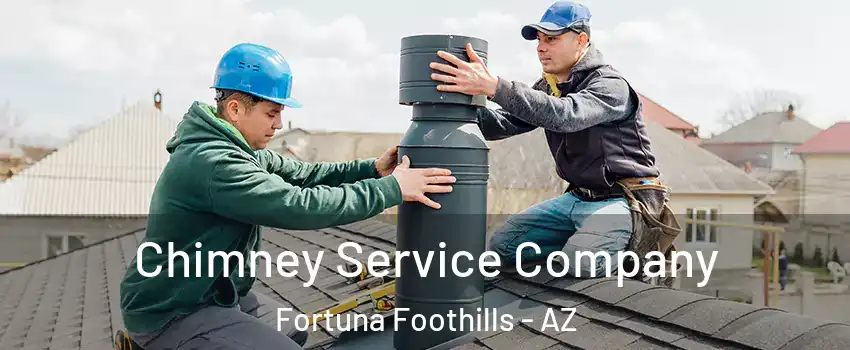  Chimney Service Company Fortuna Foothills - AZ