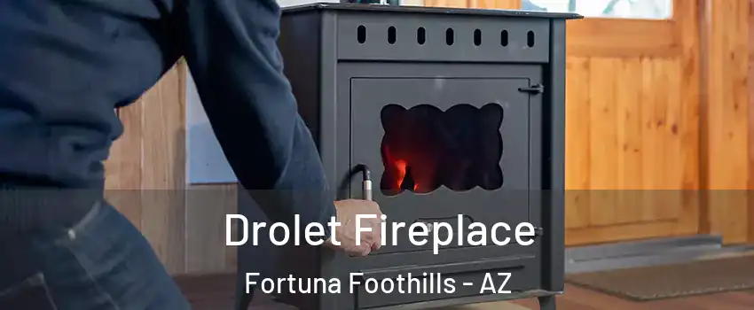  Drolet Fireplace Fortuna Foothills - AZ