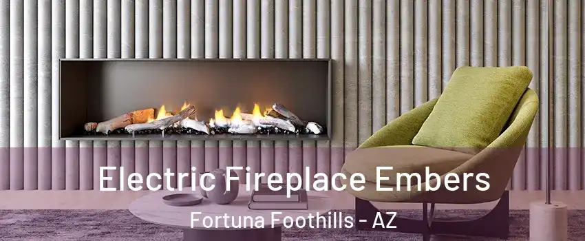  Electric Fireplace Embers Fortuna Foothills - AZ