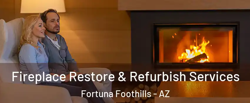  Fireplace Restore & Refurbish Services Fortuna Foothills - AZ