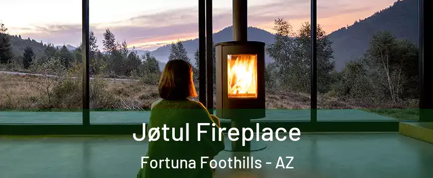  Jøtul Fireplace Fortuna Foothills - AZ