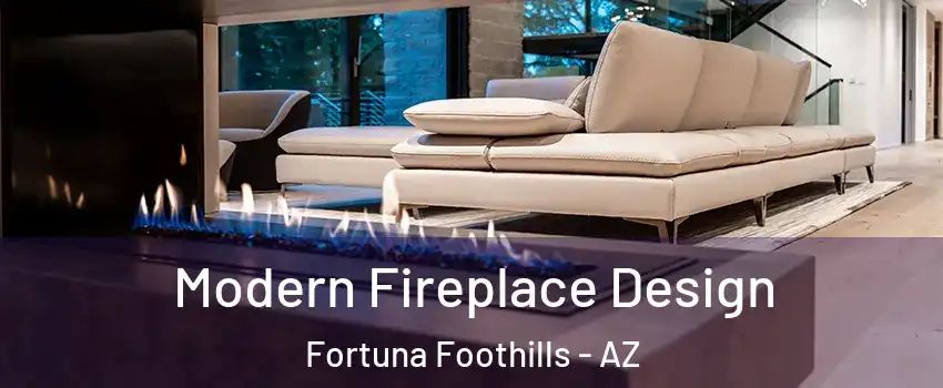  Modern Fireplace Design Fortuna Foothills - AZ
