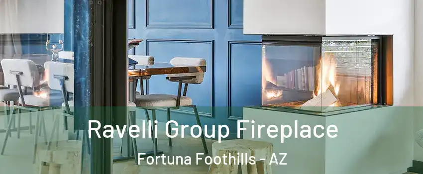  Ravelli Group Fireplace Fortuna Foothills - AZ