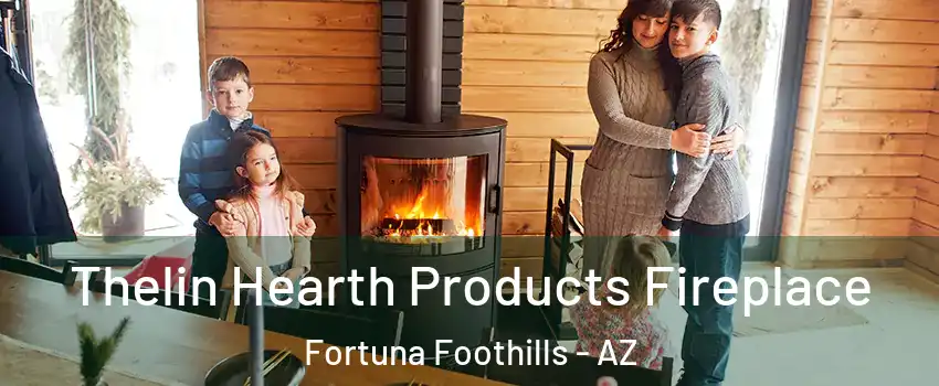  Thelin Hearth Products Fireplace Fortuna Foothills - AZ