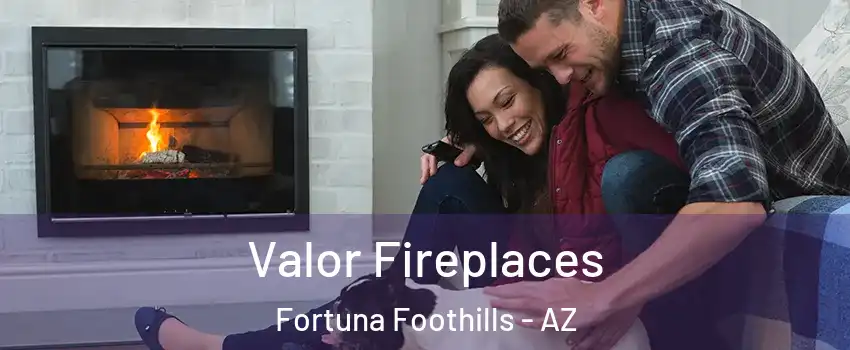  Valor Fireplaces Fortuna Foothills - AZ